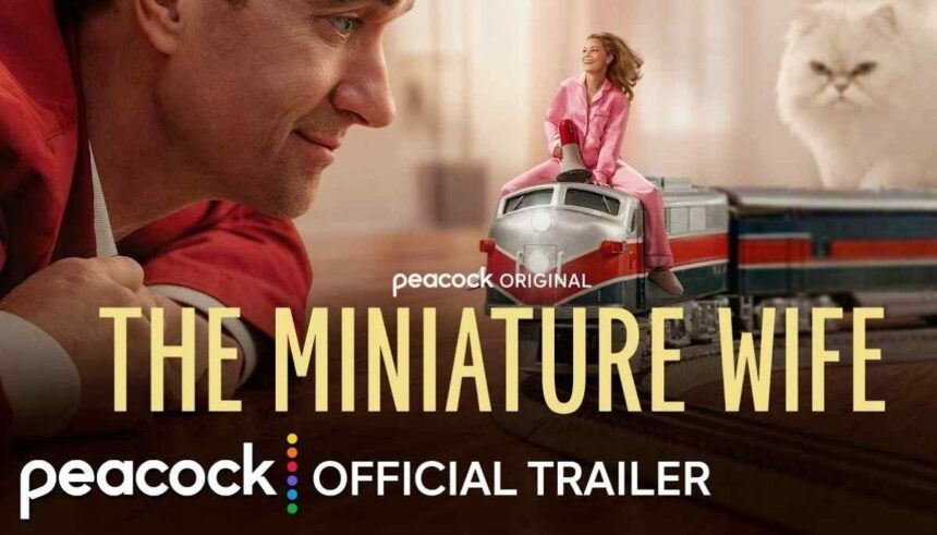 The Miniature Wife trailer में Elizabeth Banks का 6 इंच छोटा किरदार