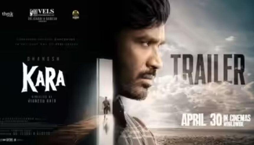 Kara movie trailer Dhanush intense look action thriller scene