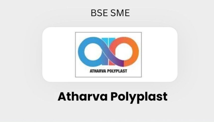 Atharva Polyplast IPO Details in Hindi, Price Band ₹55-60, BSE SME IPO, Lot Size, IPO Review Hindi